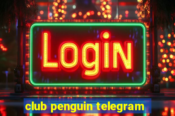 club penguin telegram